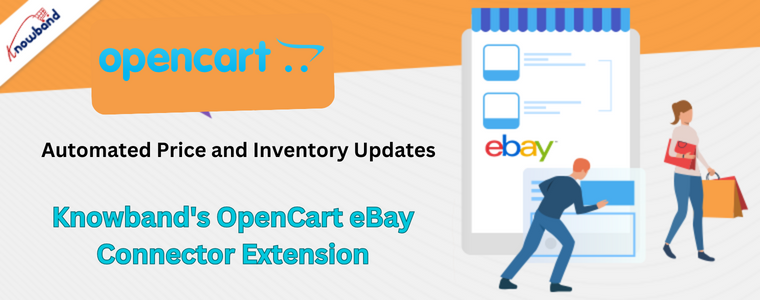 Automated Price and Inventory Updates with Knowband's Opencart eBay Connector Extension