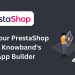 Transform Your PrestaShop Store with Knowband's Mobile App Builder