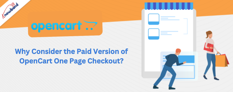 Why Consider the Paid Version of OpenCart One Page Checkout