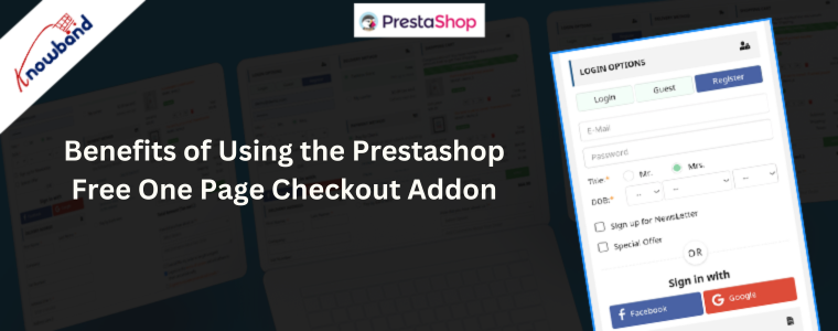 Benefits of Using the Prestashop Free One Page Checkout Addon