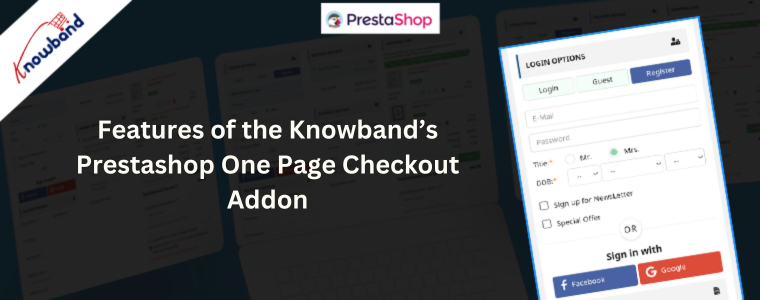 Features of the Knowband’s Prestashop One Page Checkout Addon