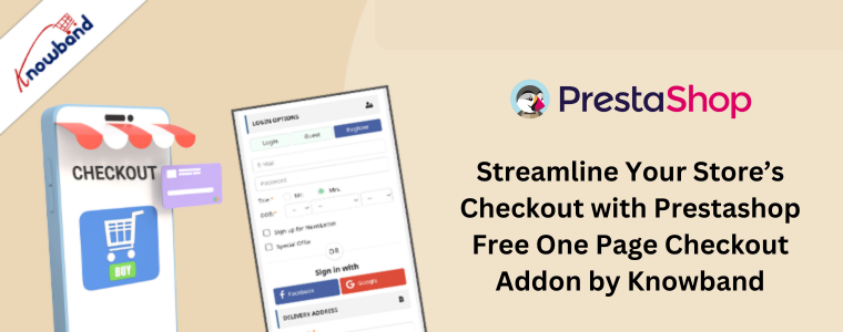 Streamline Your Store’s Checkout with Prestashop Free One Page Checkout Addon by Knowband