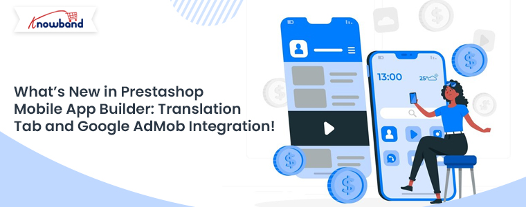 What’s-New-in-Prestashop-Mobile-App-Builder-Translation-Tab-and-Google-AdMob-Integration-by-Knowband